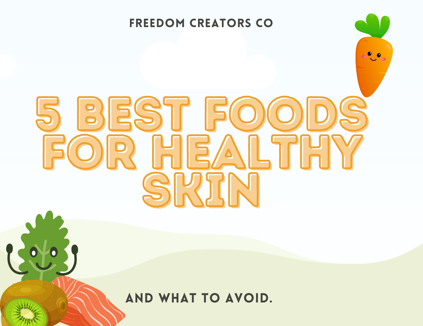 The 5 BEST Foods for Healthy Skin